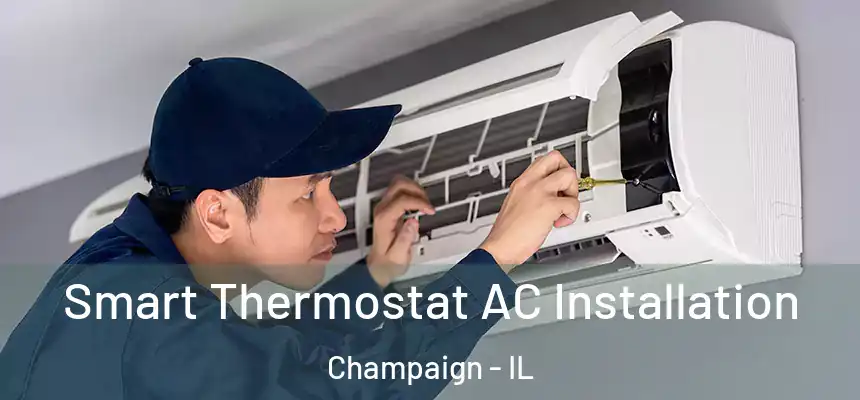  Smart Thermostat AC Installation Champaign - IL